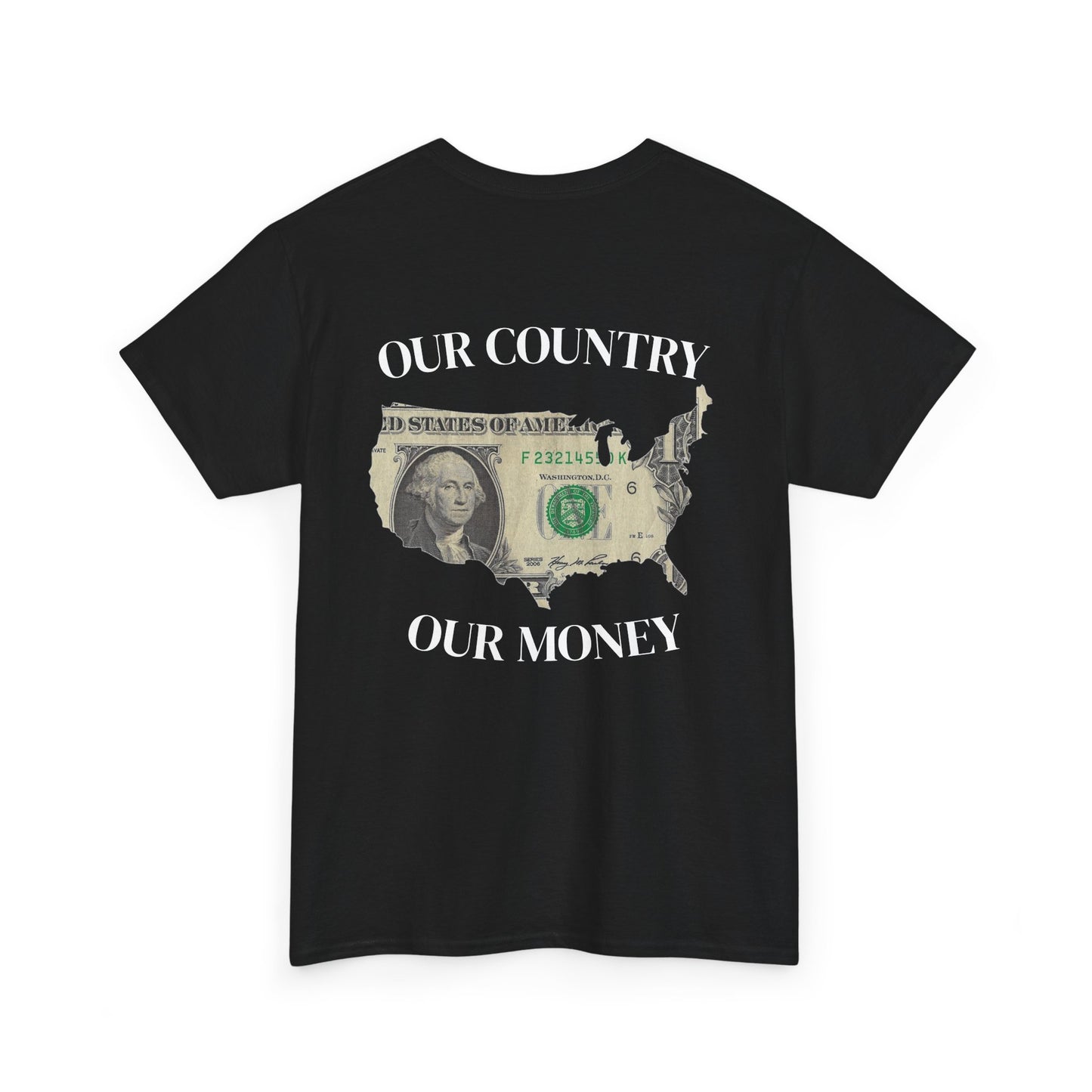 Our Country, our Money Shirt
