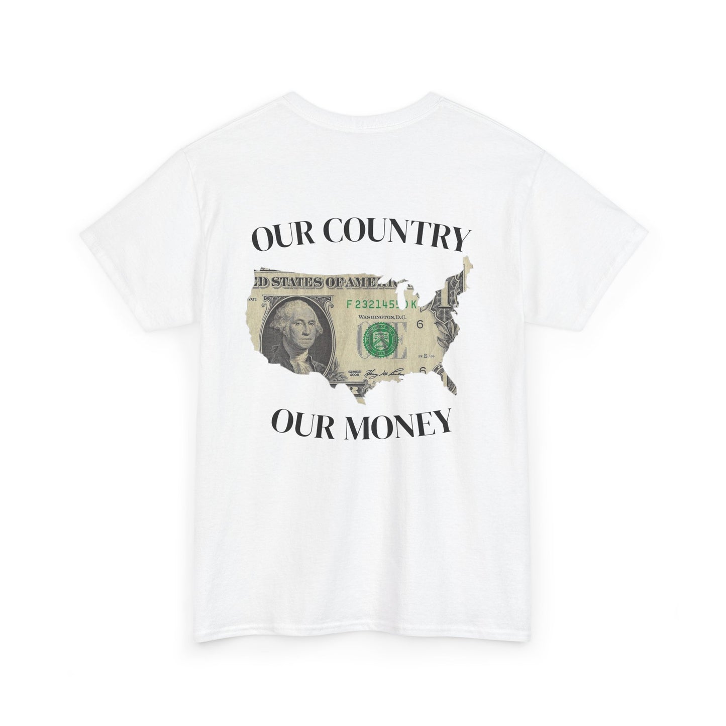 Our Country, our Money Shirt