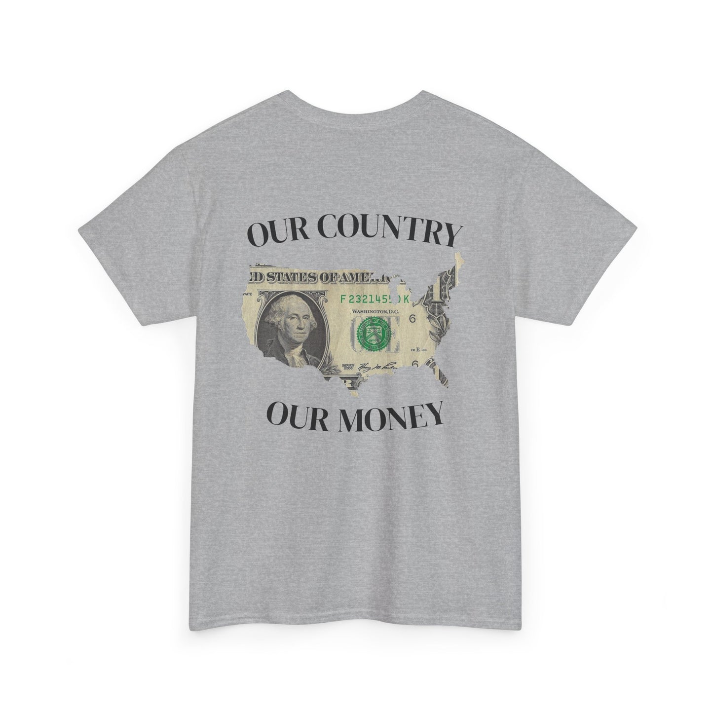 Our Country, our Money Shirt