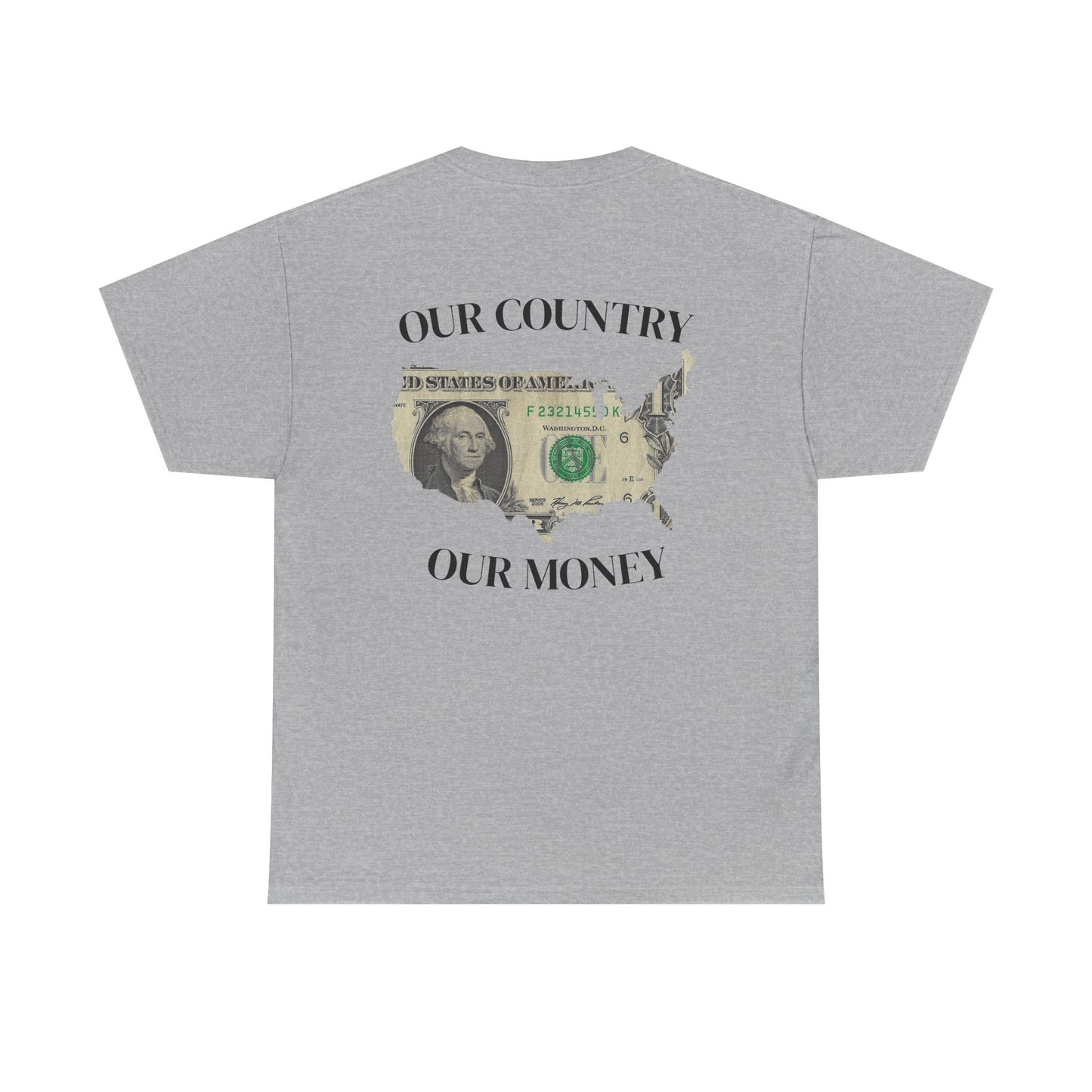 Our Country, our Money Shirt